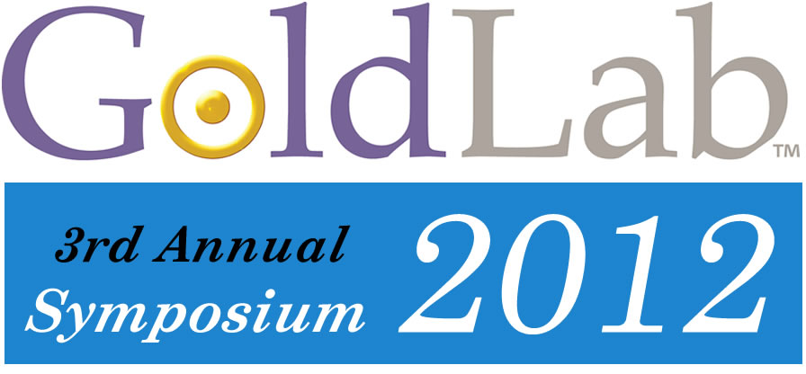Gold Lab Symposium 2012 Gold Lab Symposium 2012