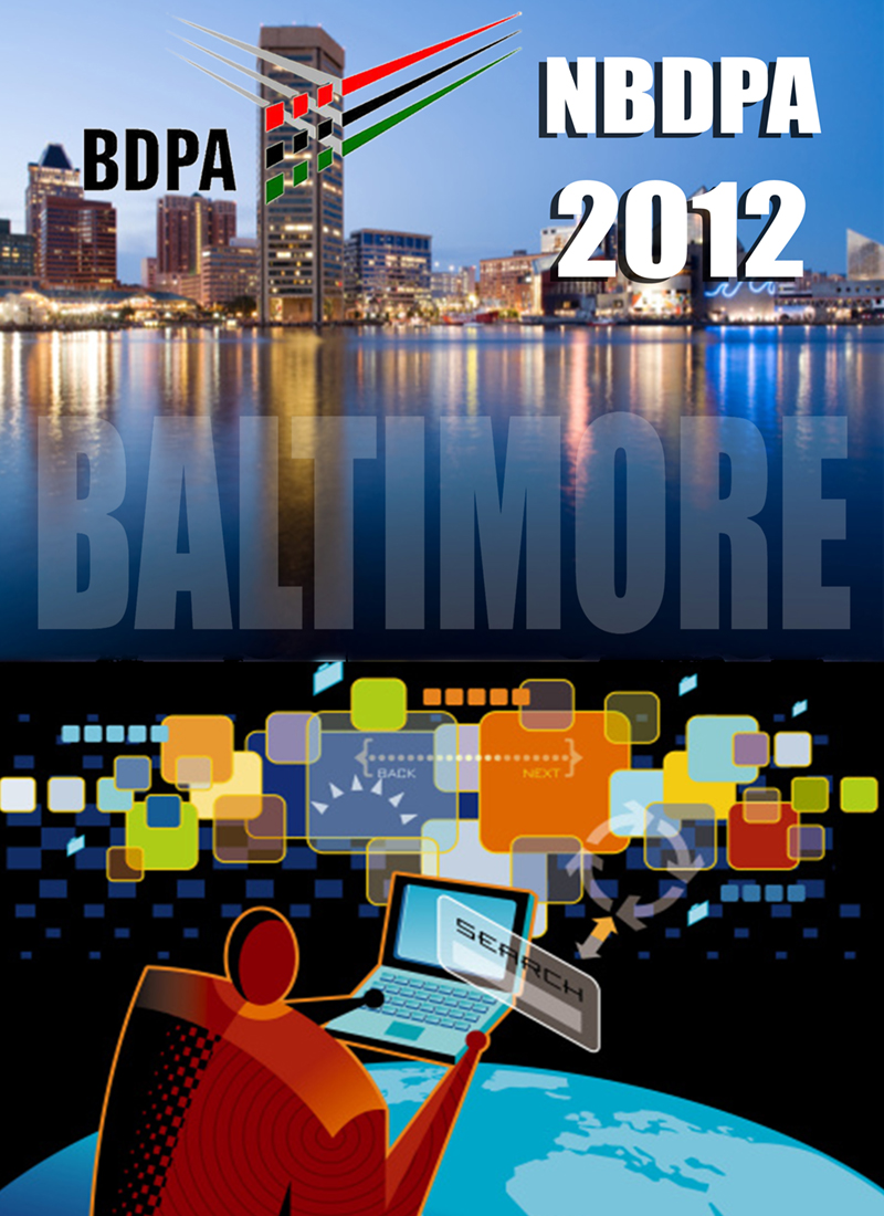 2012 Annual National BDPA Conference & Career Fair August 1-4 Baltimore, MD 2012 Annual National BDPA Conference & Career Fair August 1-4 Baltimore, MD