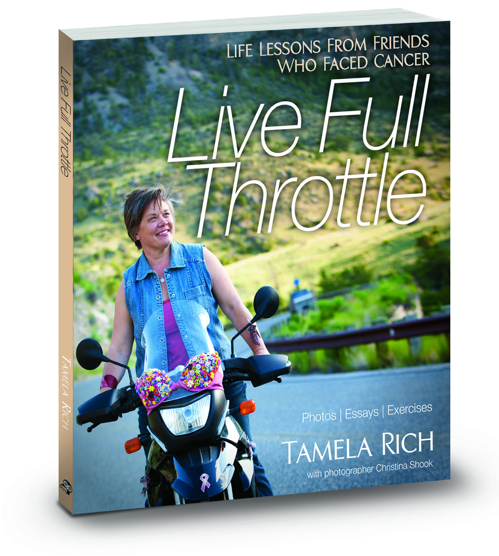 Cover of "Live Full Throttle: Life Lessons From Friends Who Faced Cancer" Cover of "Live Full Throttle: Life Lessons From Friends Who Faced Cancer"